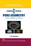 NewAge An Elementary Treatise on Pure Geometry with Numerous Examples